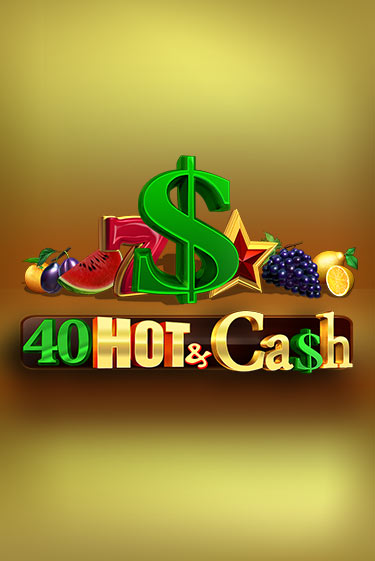 40 Hot & Cash онлайн демо | Казино 888 играть без регистрации