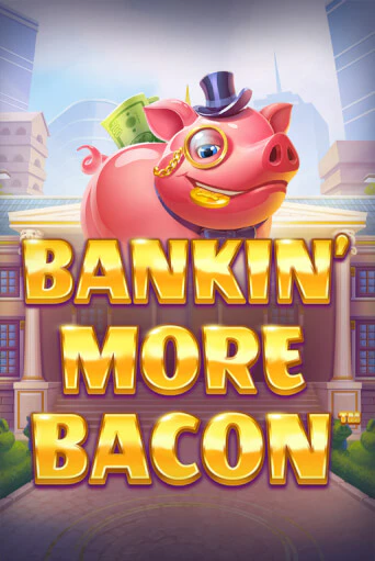 Bankin’ More Bacon онлайн демо | Казино 888 играть без регистрации