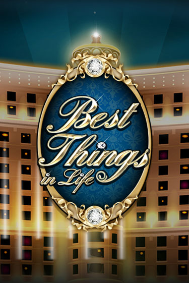 Best Things in life онлайн демо | Казино 888 играть без регистрации