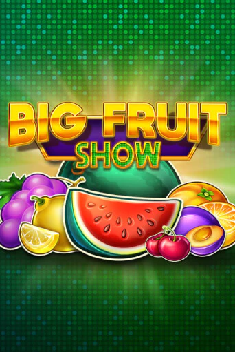 Big Fruit Show онлайн демо | Казино 888 играть без регистрации