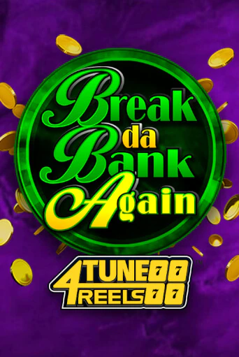 Break Da Bank Again 4Tune Reels онлайн демо | Казино 888 играть без регистрации