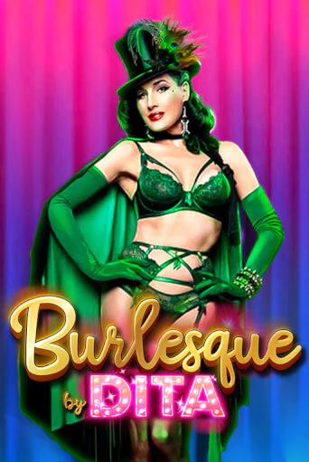 Burlesque by Dita онлайн демо | Казино 888 играть без регистрации