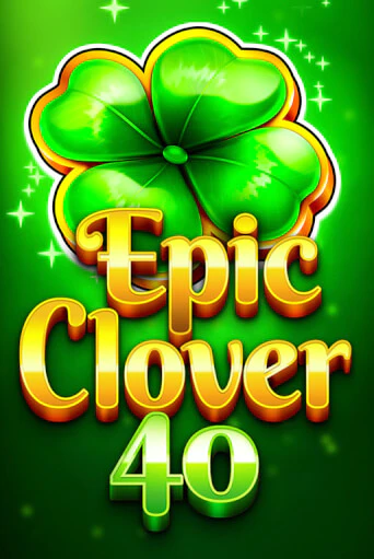 Epic Clover 40 онлайн демо | Казино 888 играть без регистрации