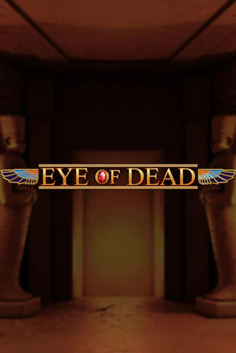 Eye of Dead онлайн демо | Казино 888 играть без регистрации