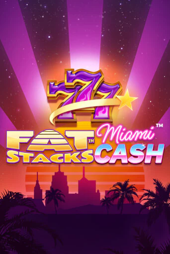 FatStacks Miami Cash онлайн демо | Казино 888 играть без регистрации