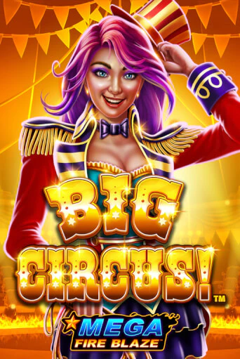 Mega Fire Blaze: Big Circus онлайн демо | Казино 888 играть без регистрации