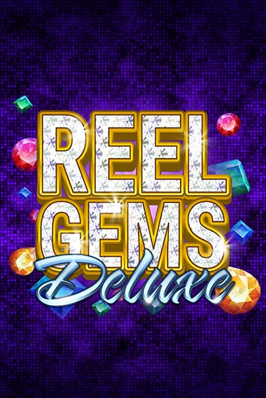 Reel Gems Deluxe онлайн демо | Казино 888 играть без регистрации