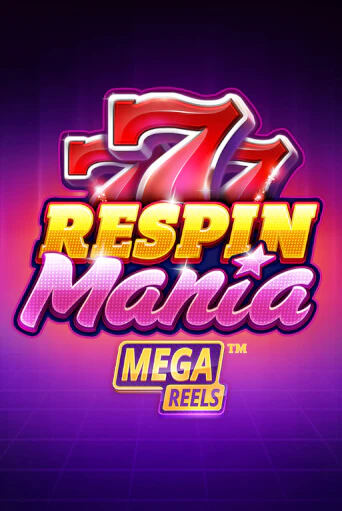 Respin Mania Mega Reels онлайн демо | Казино 888 играть без регистрации