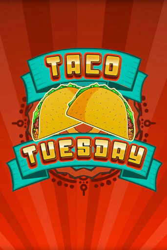 Taco Tuesday онлайн демо | Казино 888 играть без регистрации