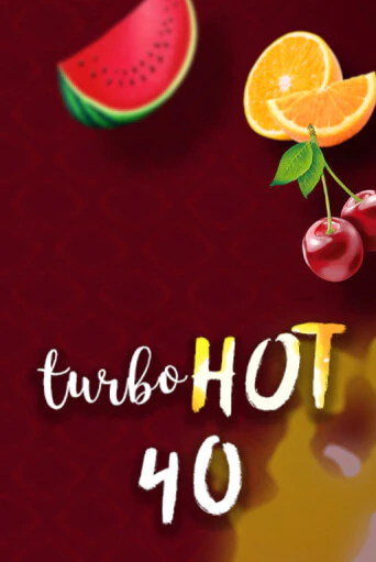 Turbo Hot 40 онлайн демо | Казино 888 играть без регистрации